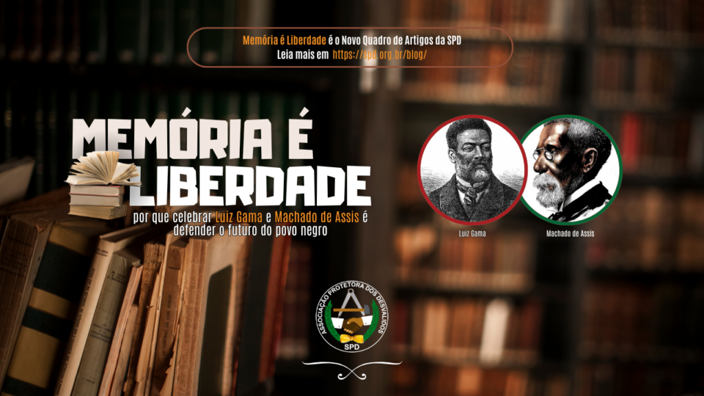 Luiz Gama e Machado de Assis - SPD